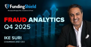 FundingShield Q4 – 2025 – Fraud Analytics With Commentary From FundingShield’s CEO Ike Suri