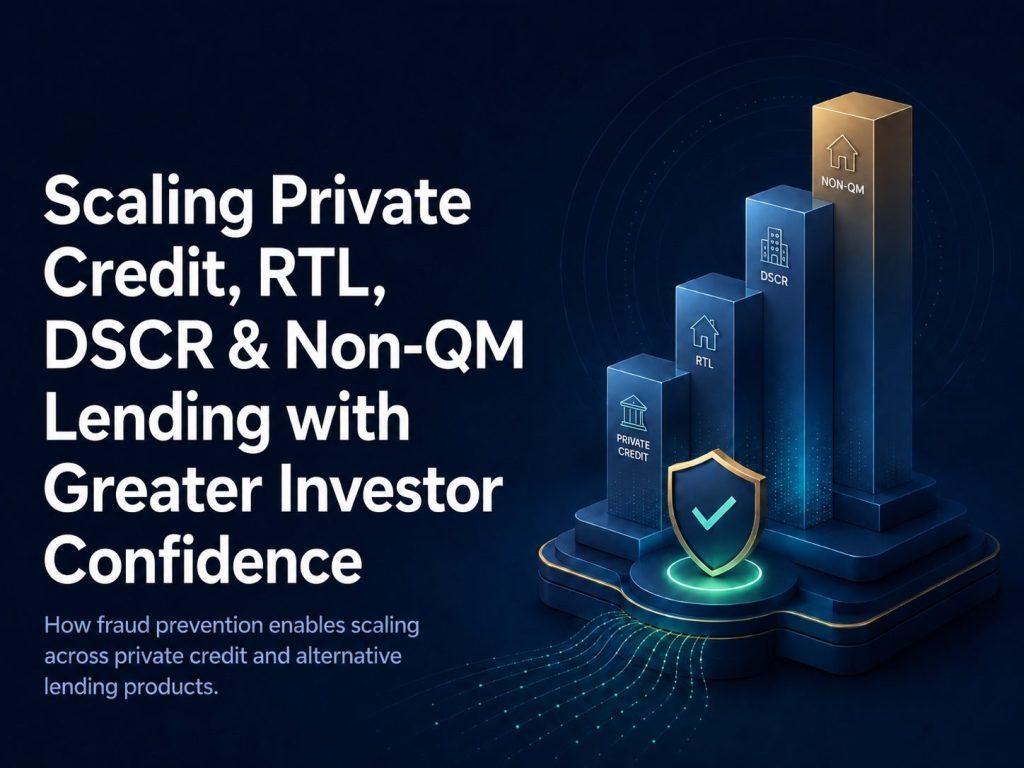 Scaling Private Credit, RTL, DSCR & Non-QM Lending with Greater Investor Confidence